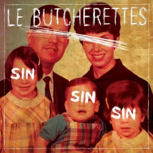 le butcherettes Le Butcherettes - Sin Sin SIn