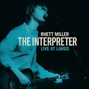 Rhett Miller - The Interpreter Rhett Miller - The Interpreter
